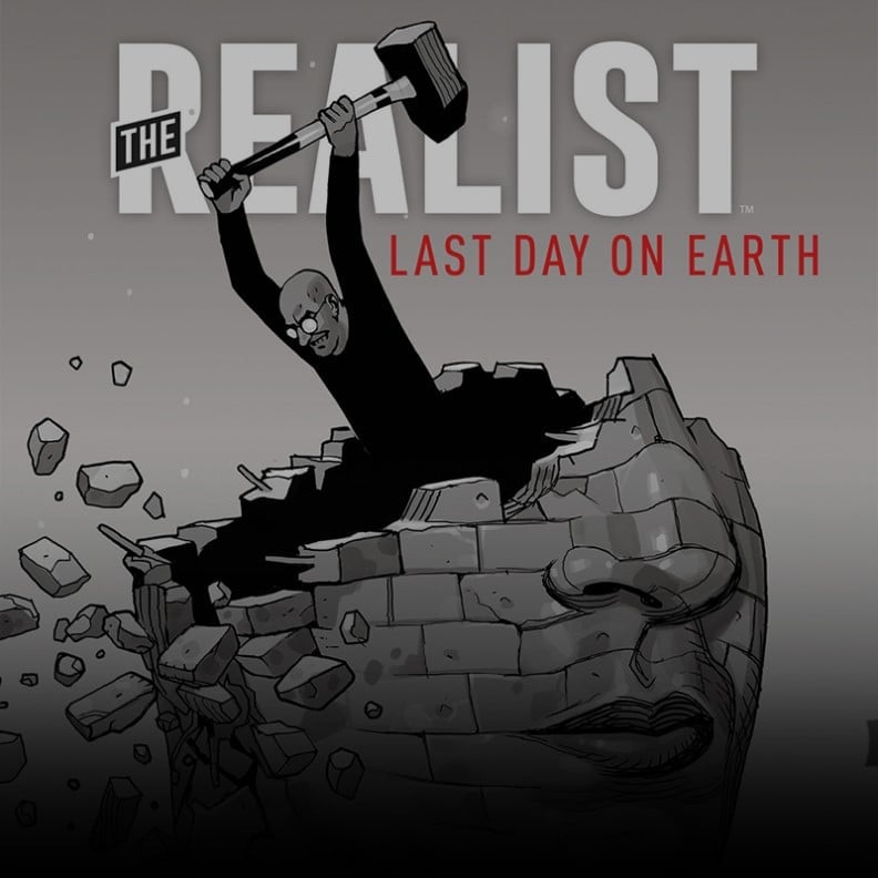 THE REALIST: LAST DAY ON EARTH New Look